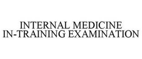INTERNAL MEDICINE IN-TRAINING EXAMINATION