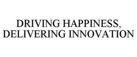 DRIVING HAPPINESS, DELIVERING INNOVATION