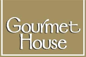 GOURMET HOUSE