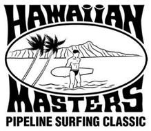 HAWAIIAN MASTERS PIPELINE SURFING CLASSIC