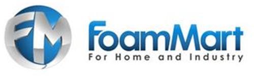 FM FOAMMART FOR HOME AND INDUSTRY