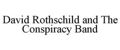 DAVID ROTHSCHILD AND THE CONSPIRACY BAND