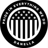 PRIDE IN EVERYTHING WE DO DANELLA