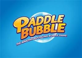 PADDLE BUBBLE DON'T BE THE FIRST TO BURST!