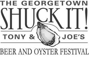 THE GEORGETOWN SHUCK IT! TONY & JOE'S BEER AND OYSTER FESTIVAL