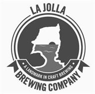 LA JOLLA BREWING COMPANY; A LANDMARK IN CRAFT BREWING