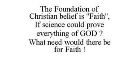 THE FOUNDATION OF CHRISTIAN BELIEF IS 