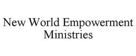 NEW WORLD EMPOWERMENT MINISTRIES