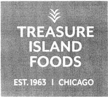 TREASURE ISLAND FOODS EST. 1963 CHICAGO