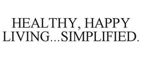 HEALTHY, HAPPY LIVING...SIMPLIFIED.