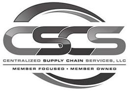 CSCS CENTRALIZED SUPPLY CHAIN SERVICES, LLC MEMBER FOCUSED · MEMBER OWNED