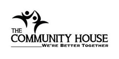 THE COMMUNITY HOUSE WE'RE BETTER TOGETHER