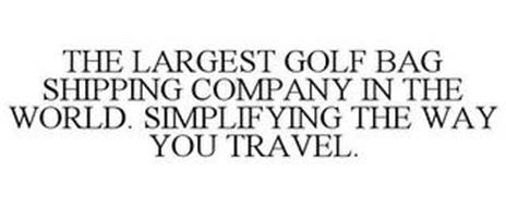 THE LARGEST GOLF BAG SHIPPING COMPANY IN THE WORLD. SIMPLIFYING THE WAY YOU TRAVEL.