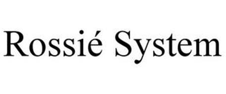 ROSSIÉ SYSTEM