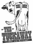 TUCKAWAY -THE- TUCKAWAY -TAVERN AND BUTCHERY-