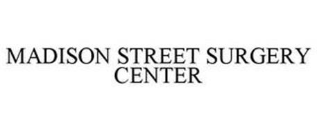 MADISON STREET SURGERY CENTER