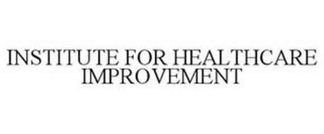 INSTITUTE FOR HEALTHCARE IMPROVEMENT