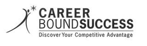 CAREER BOUND SUCCESS DISCOVER YOUR COMPETITIVE ADVANTAGE