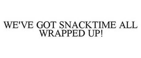 WE'VE GOT SNACKTIME ALL WRAPPED UP!