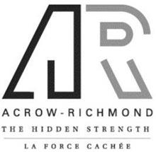 AR ACROW-RICHMOND THE HIDDEN STRENGTH LA FORCE CACHÉE