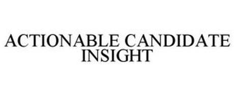 ACTIONABLE CANDIDATE INSIGHT