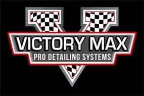 V VICTORY MAX PRO DETAILING SYSTEMS