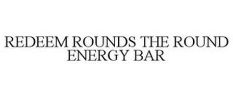 REDEEM ROUNDS THE ROUND ENERGY BAR