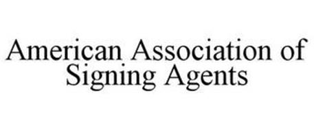 AMERICAN ASSOCIATION OF SIGNING AGENTS