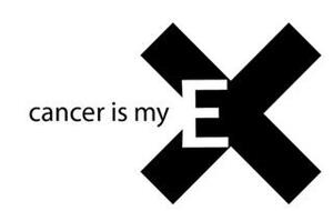 CANCER IS MY EX