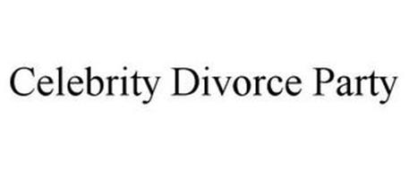 CELEBRITY DIVORCE PARTY