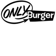 ONLY BURGER
