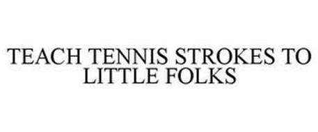 TEACH TENNIS STROKES TO LITTLE FOLKS