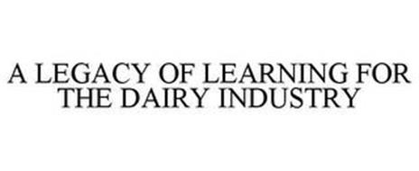 A LEGACY OF LEARNING FOR THE DAIRY INDUSTRY