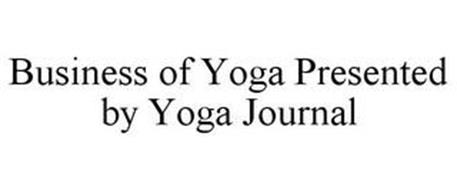 BUSINESS OF YOGA PRESENTED BY YOGA JOURNAL