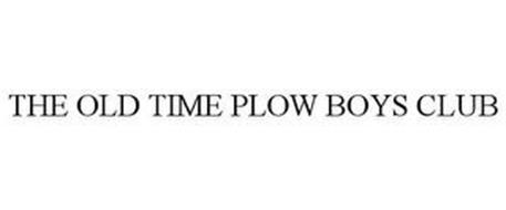 THE OLD TIME PLOW BOYS CLUB