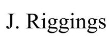 J. RIGGINGS