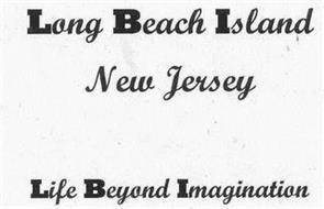 LONG BEACH ISLAND NEW JERSEY LIFE BEYOND IMAGINATION