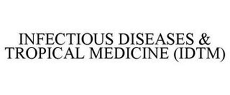 INFECTIOUS DISEASES & TROPICAL MEDICINE(IDTM)