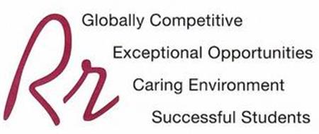 RR GLOBALLY COMPETITIVE EXCEPTIONAL OPPORTUNITIES CARING ENVIRONMENT SUCCESSFUL STUDENTS