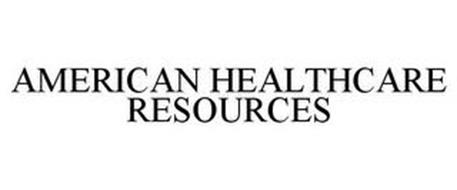 AMERICAN HEALTHCARE RESOURCES