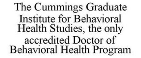 THE CUMMINGS GRADUATE INSTITUTE FOR BEHAVIORAL HEALTH STUDIES, THE ONLY ACCREDITED DOCTOR OF BEHAVIORAL HEALTH PROGRAM