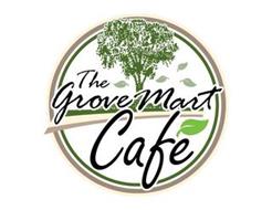 THE GROVE MART CAFE