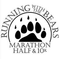 RUNNING WITH THE BEARS MARATHON HALF & 10K