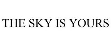 THE SKY IS YOURS