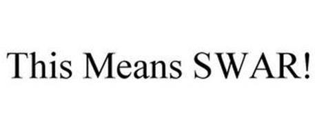 THIS MEANS SWAR!
