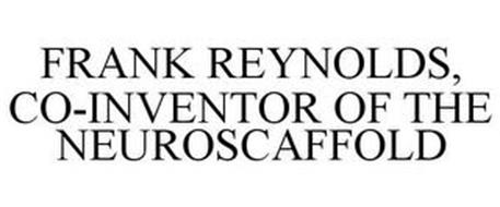 FRANK REYNOLDS, CO-INVENTOR OF THE NEUROSCAFFOLD