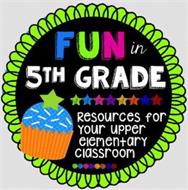 FUN IN 5TH GRADE RESOURCES FOR YOUR UPPER ELEMENTARY CLASSROOM