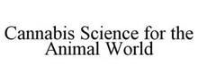 CANNABIS SCIENCE FOR THE ANIMAL WORLD