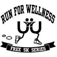RUN FOR WELLNESS W FREE 5K SERIES