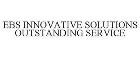 EBS INNOVATIVE SOLUTIONS OUTSTANDING SERVICE